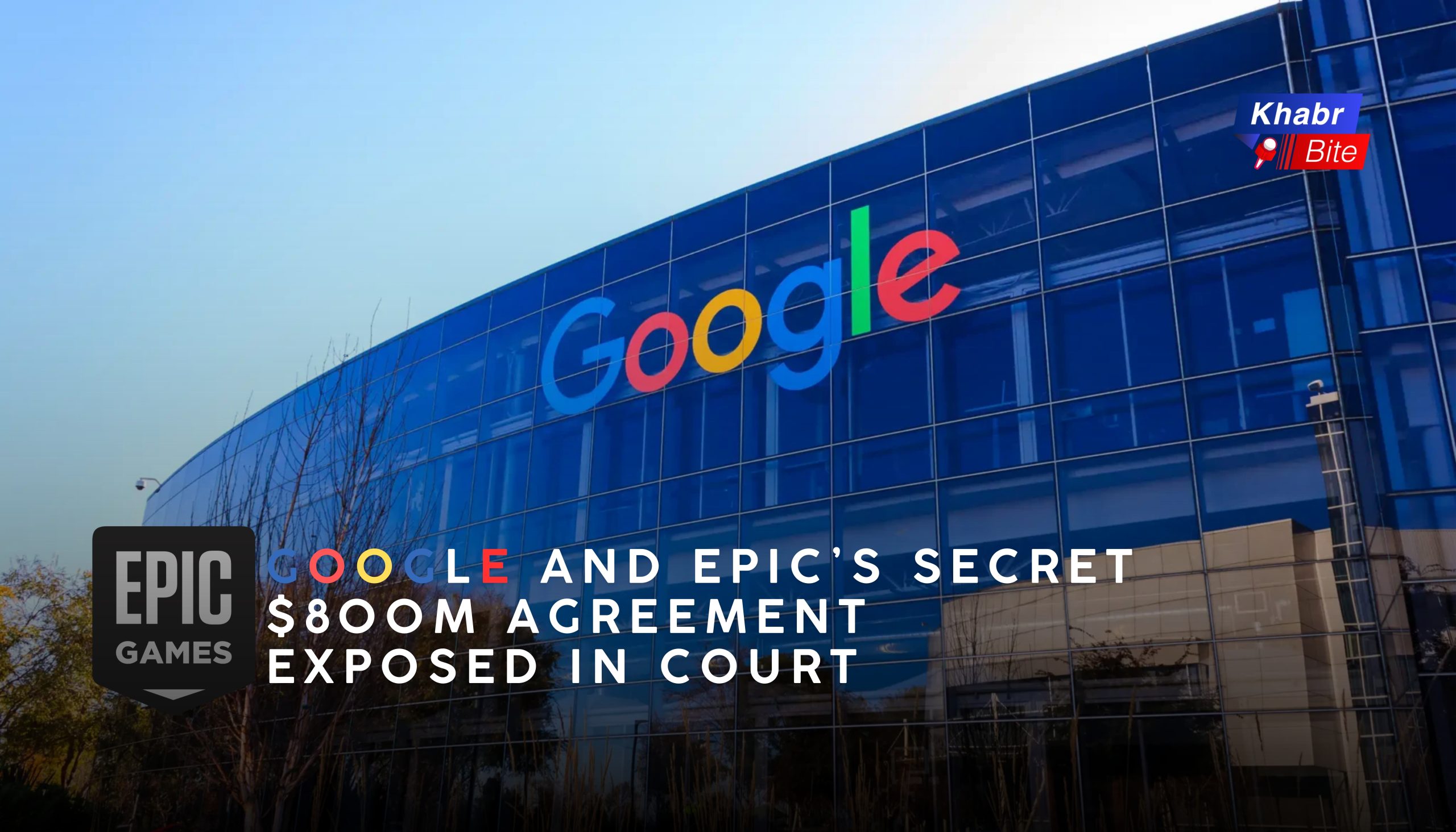 Google and Epic’s Secret $800M Agreement Exposed in Court