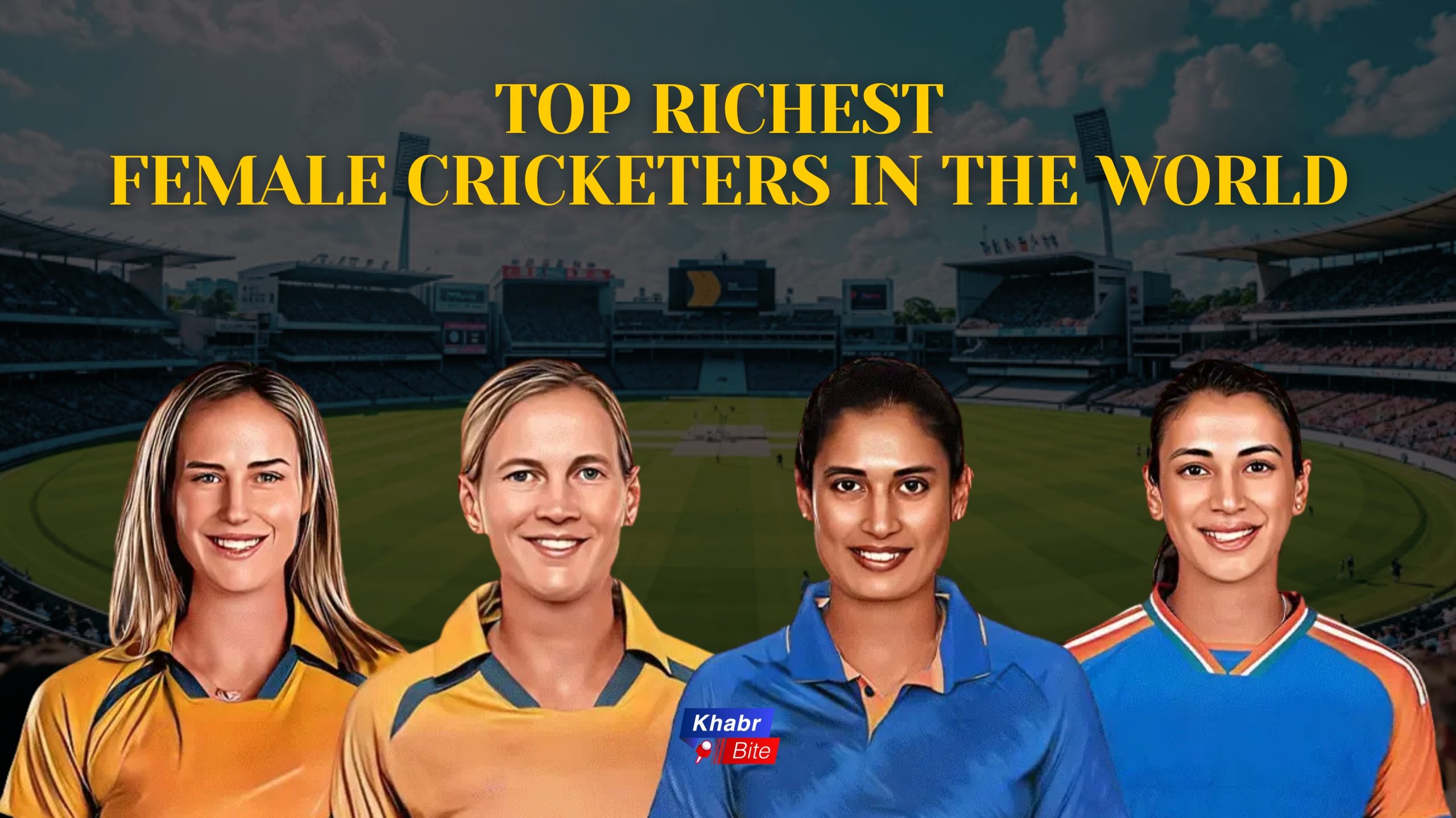 RICHEST FEMALE CRICKETERS IN THE WORLD